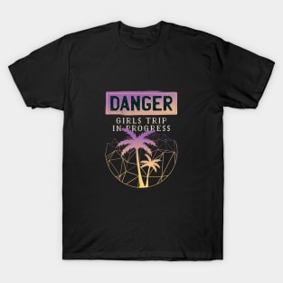 Danger girls trip T-Shirt